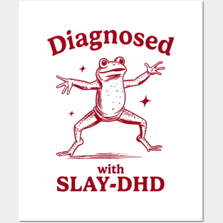 Diagnosed With Slay-Dhd Funny Diagnosed With Slay Dhd Posters and Art